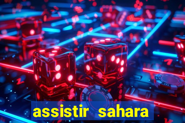 assistir sahara filme de 2005